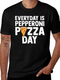 Everyday is Pepperoni Pizza Day T-Shirt