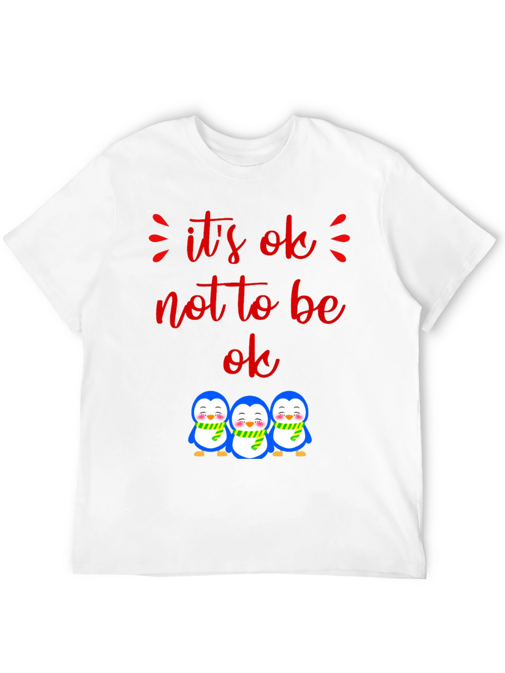 Its Ok Not to Be Ok Penguin Graphic Tee