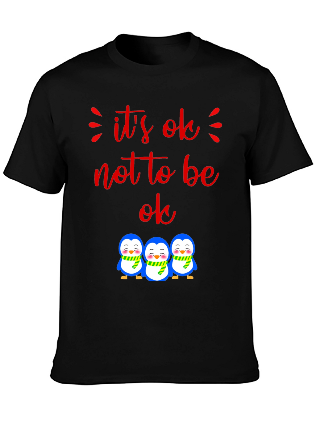 Its Ok Not to Be Ok Penguin Graphic Tee