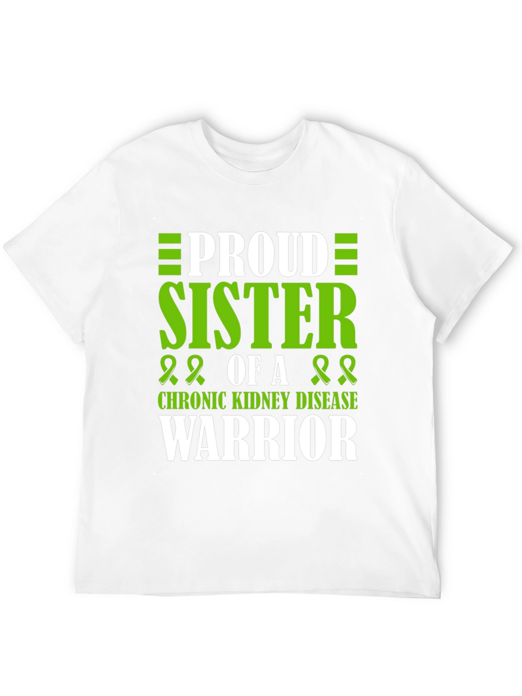 Proud Sister Chronic Kidney Disease Warrior T-Shirt