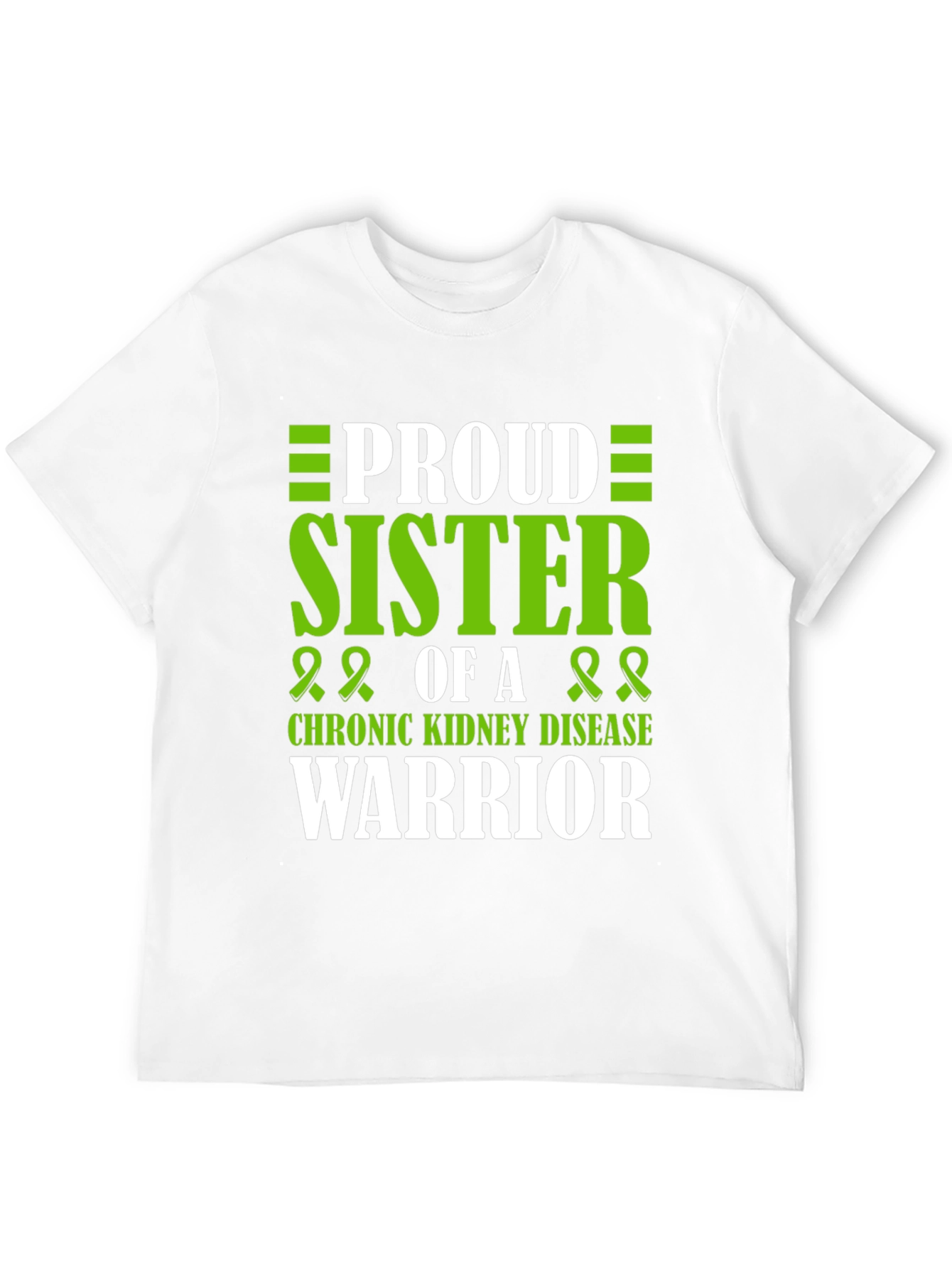 Proud Sister Chronic Kidney Disease Warrior T-Shirt
