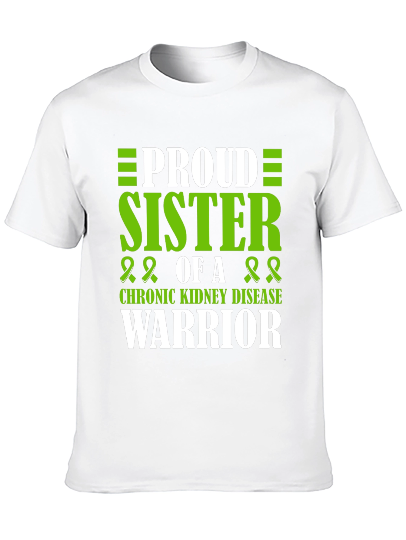 Proud Sister Chronic Kidney Disease Warrior T-Shirt