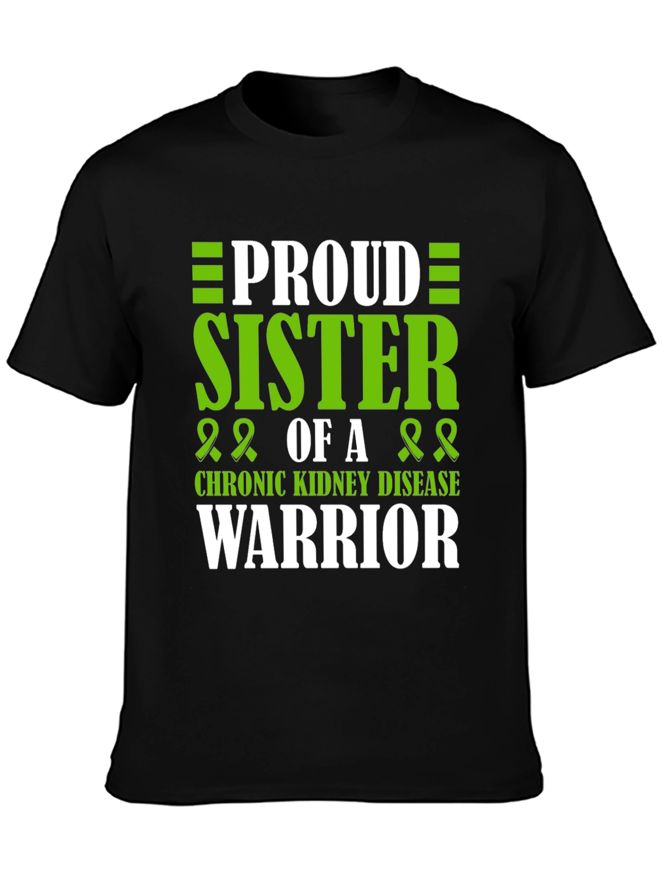 Proud Sister Chronic Kidney Disease Warrior T-Shirt