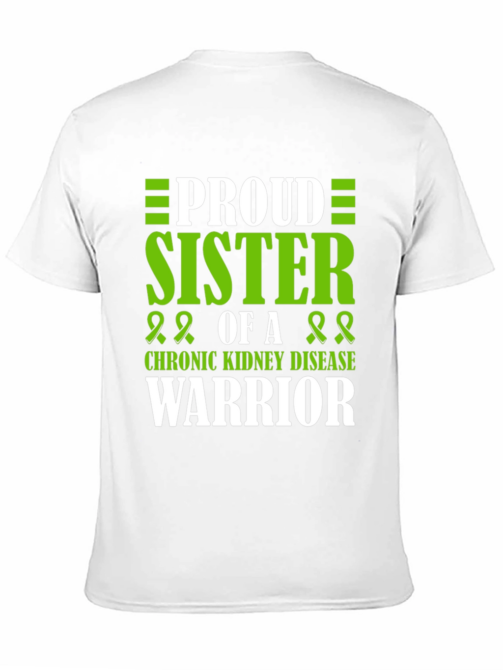 Proud Sister Chronic Kidney Disease Warrior T-Shirt