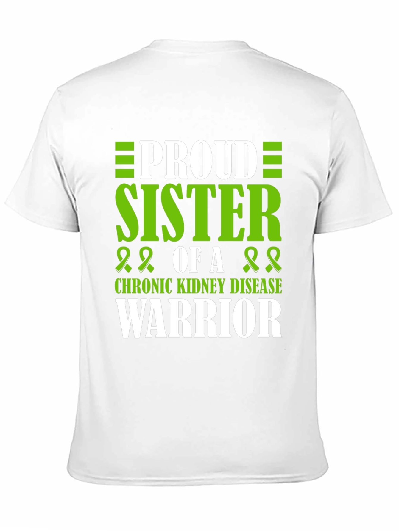 Proud Sister Chronic Kidney Disease Warrior T-Shirt