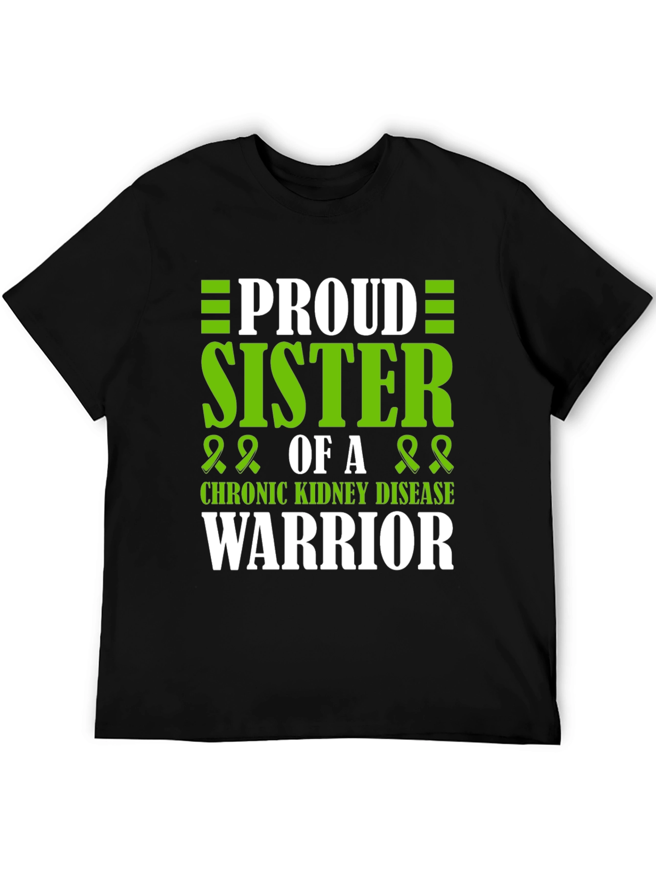 Proud Sister Chronic Kidney Disease Warrior T-Shirt