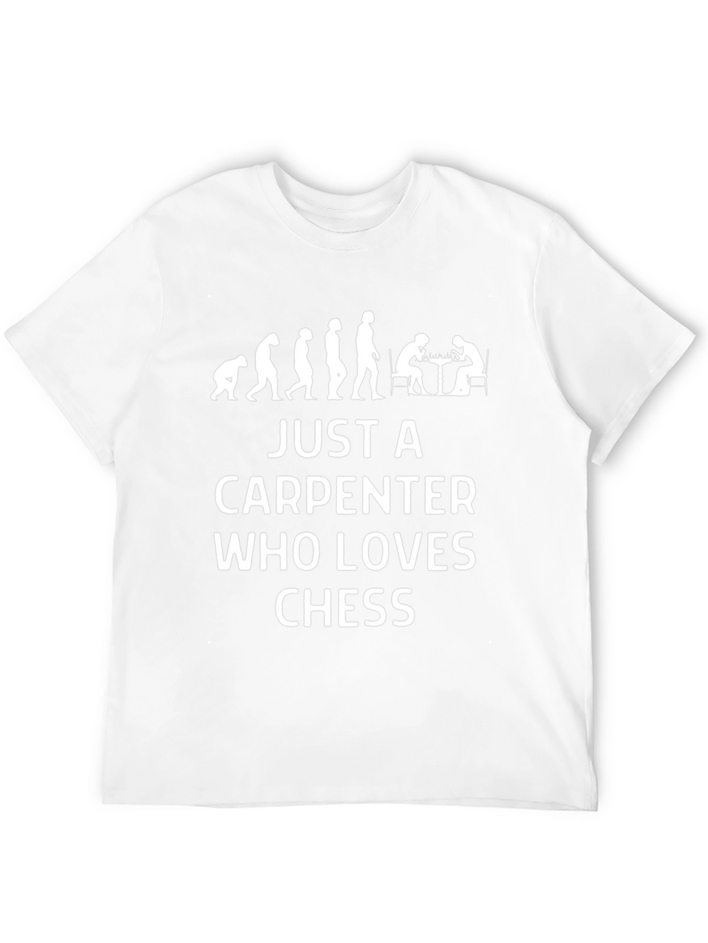 Carpenter Chess Lover T-Shirt - Evolution Design