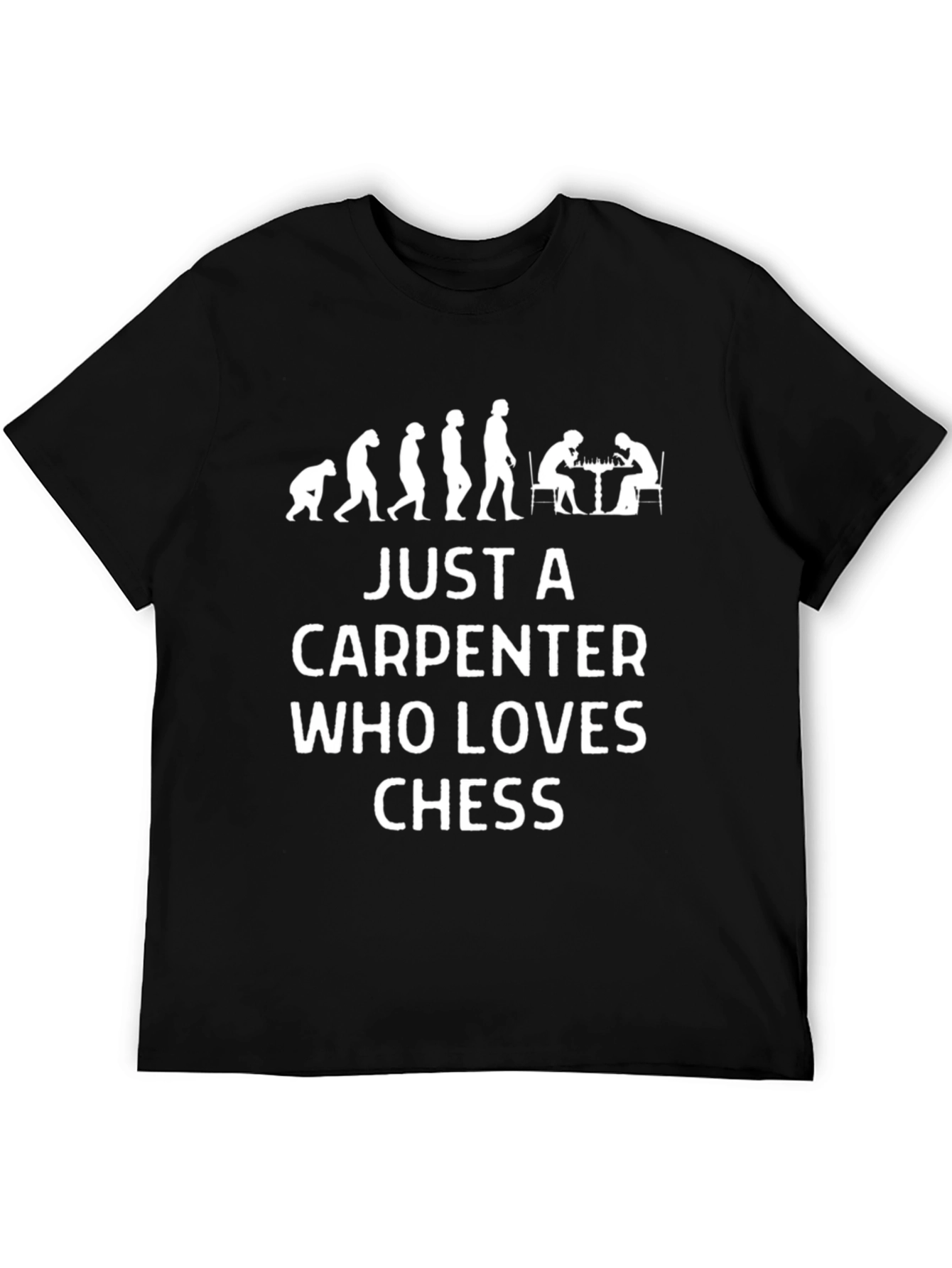 Carpenter Chess Lover T-Shirt - Evolution Design
