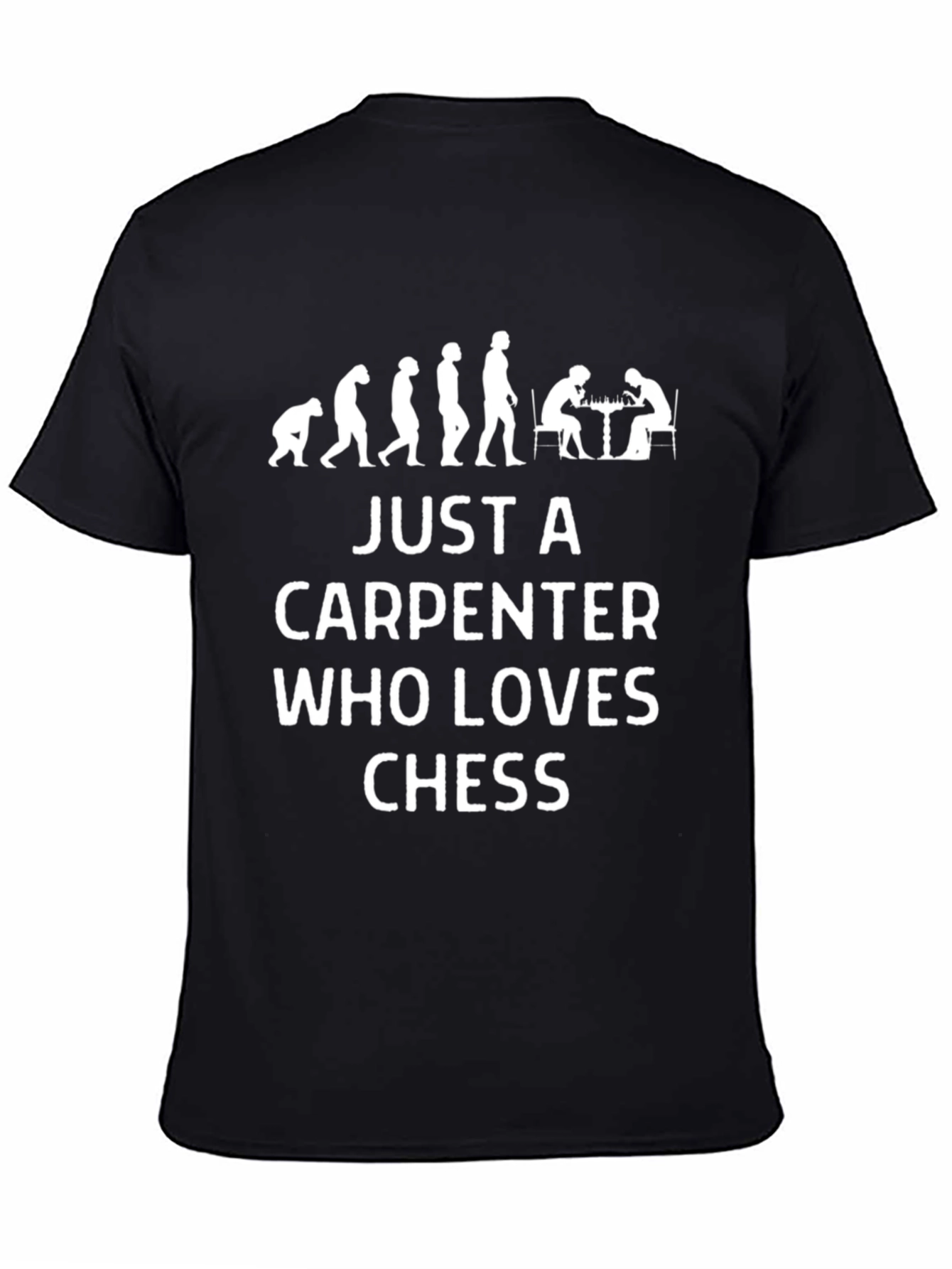 Carpenter Chess Lover T-Shirt - Evolution Design