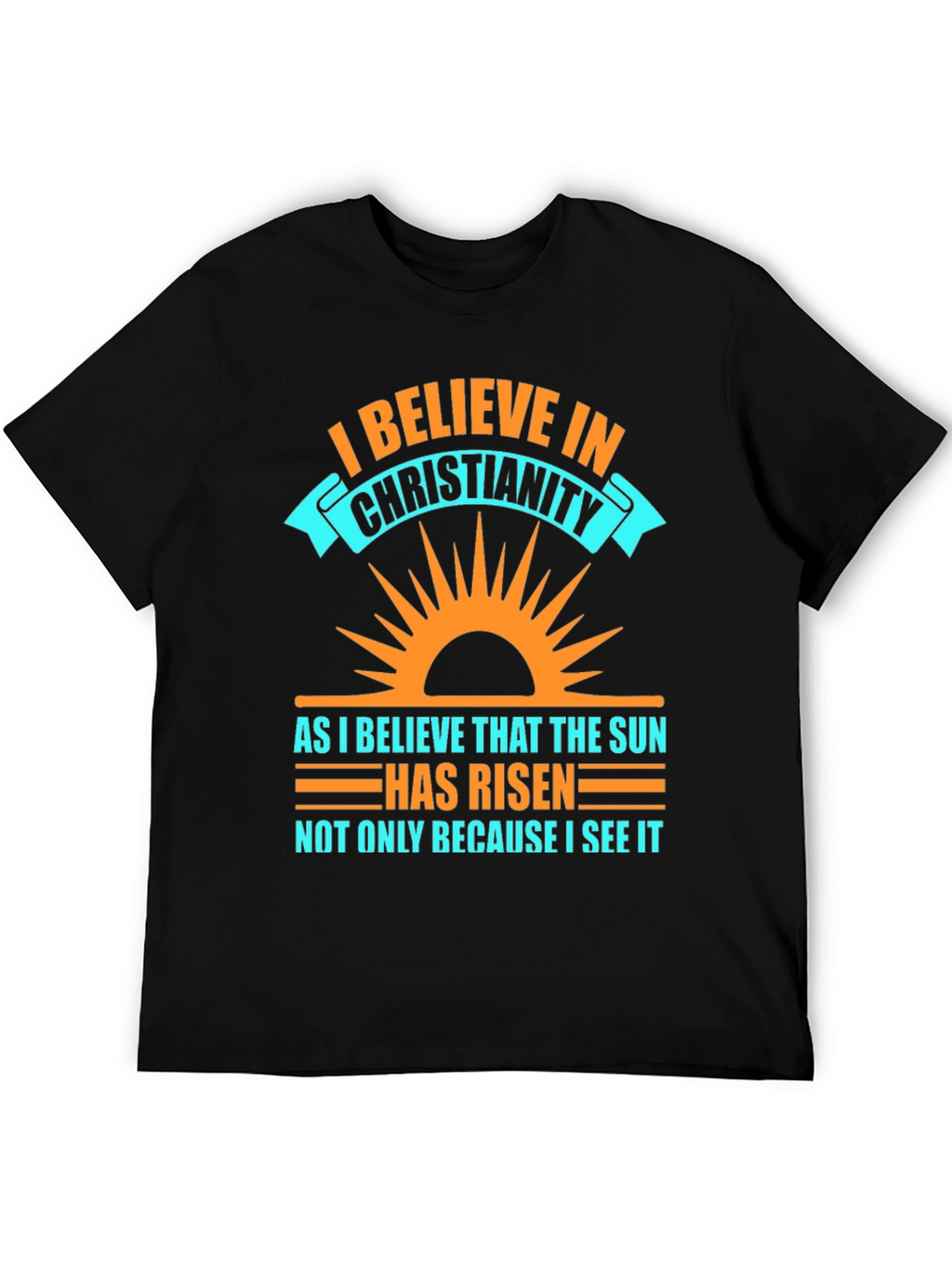 Christianity Belief Graphic Tee - Religious Sun Design