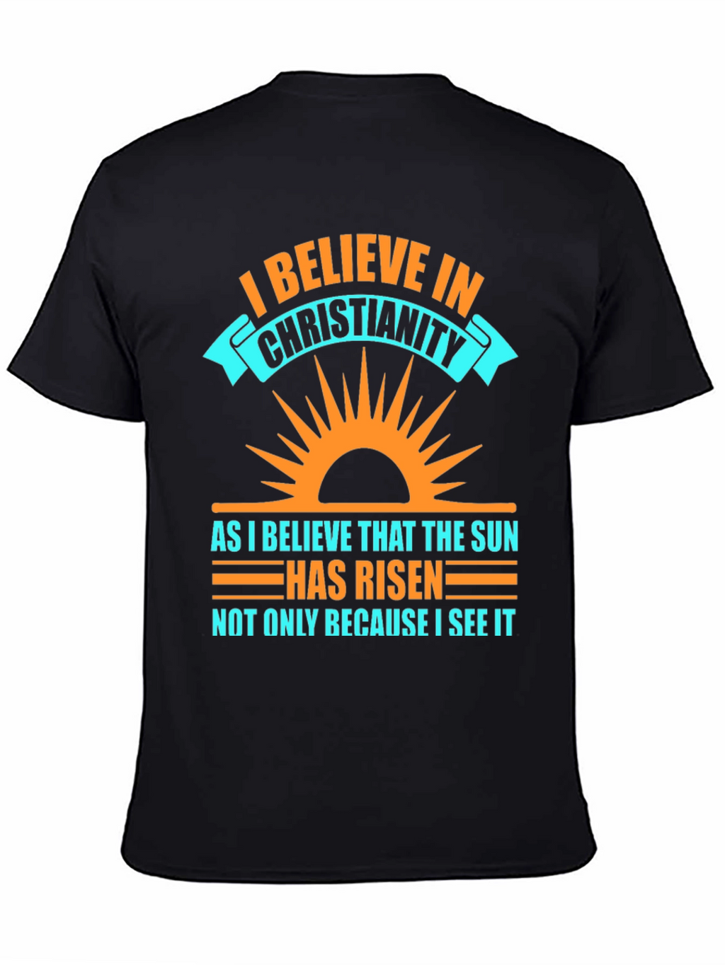 Christianity Belief Graphic Tee - Religious Sun Design