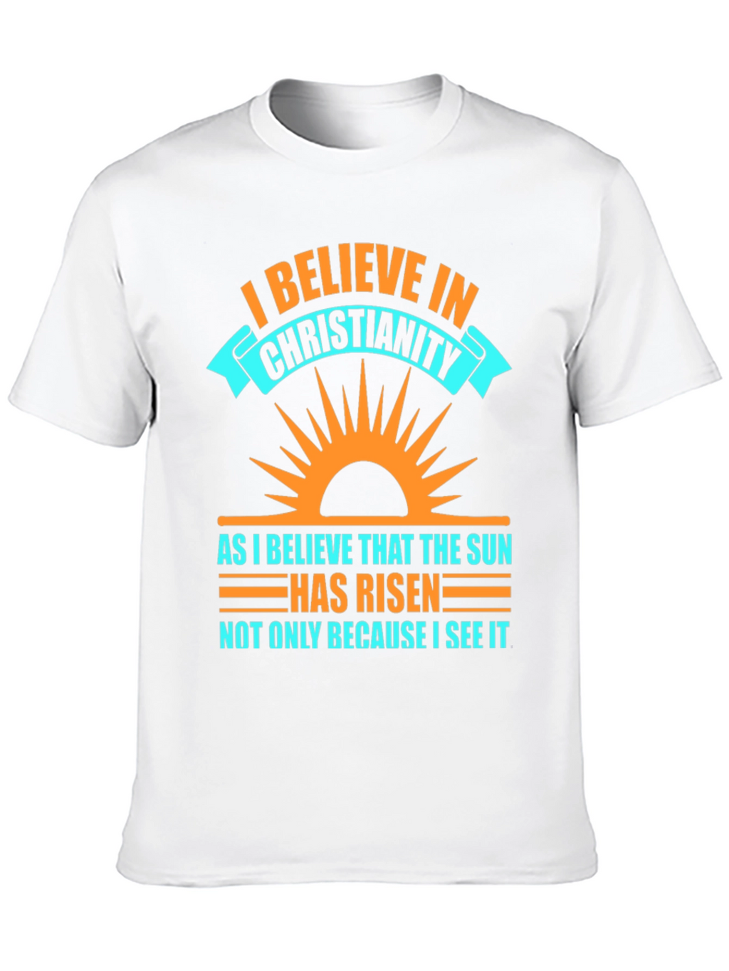 Christianity Belief Graphic Tee - Religious Sun Design