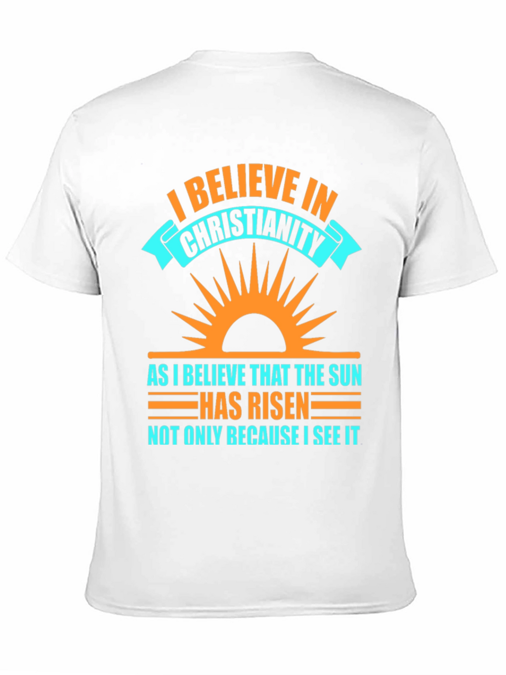 Christianity Belief Graphic Tee - Religious Sun Design