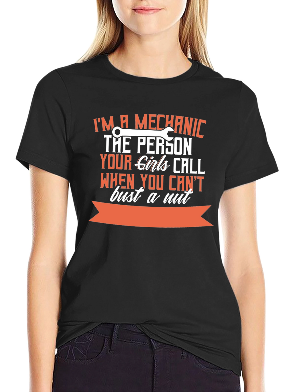 Mechanic T-Shirt: The Person Your Girls Call