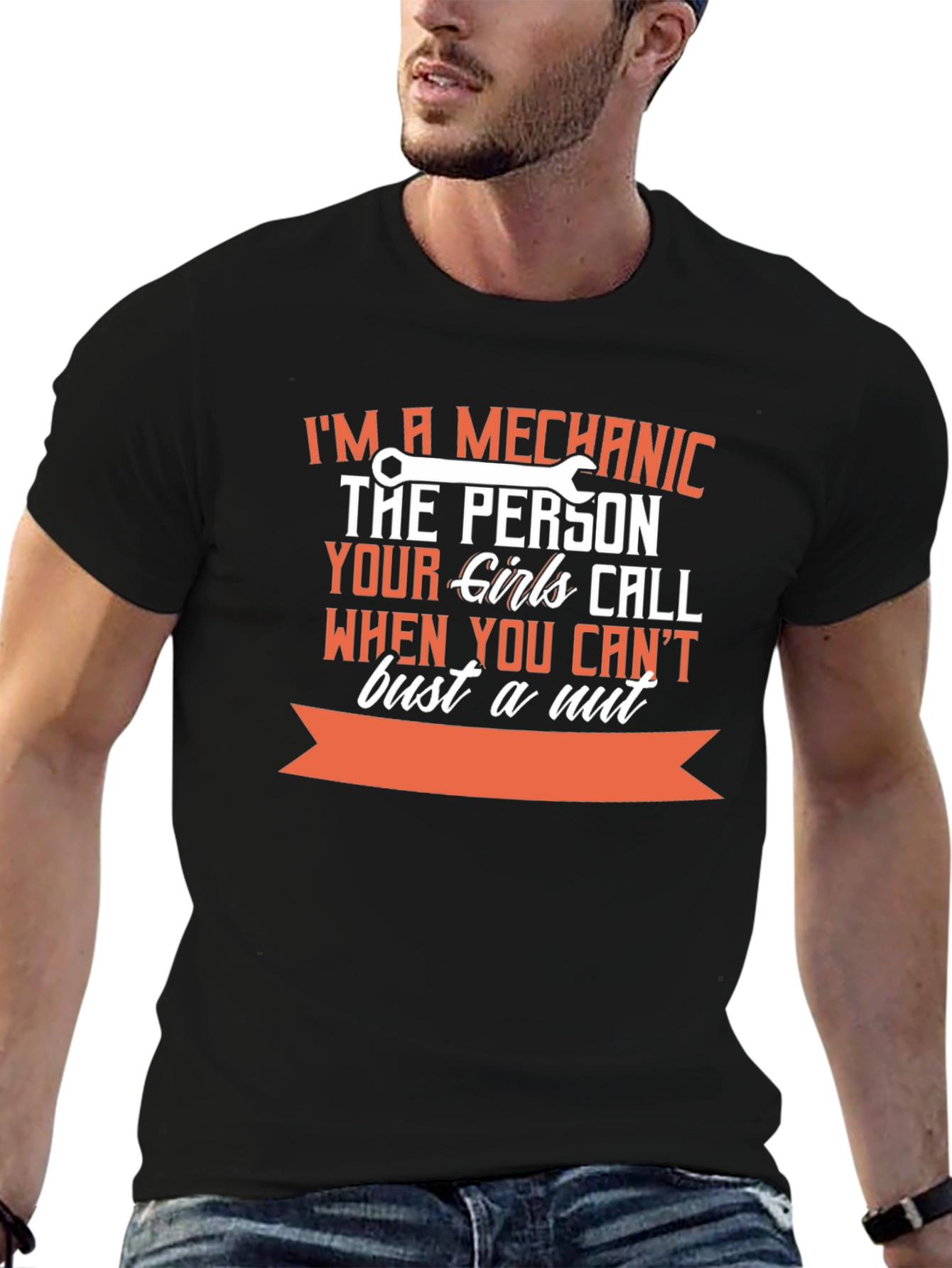 Mechanic T-Shirt: The Person Your Girls Call