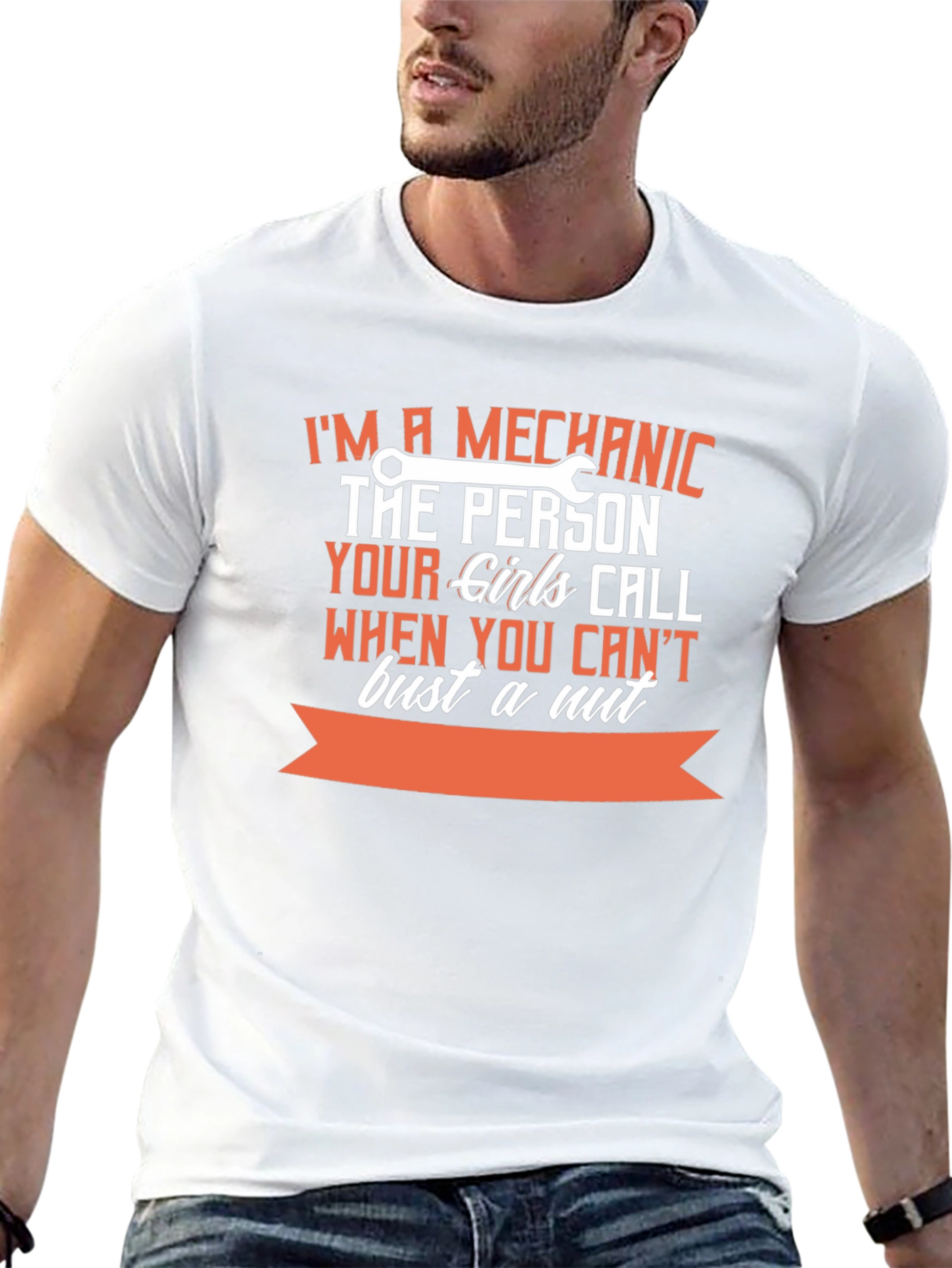 Mechanic T-Shirt: The Person Your Girls Call