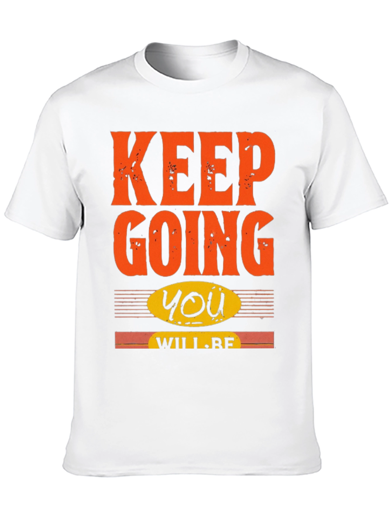 Keep Going Motivational T-Shirt