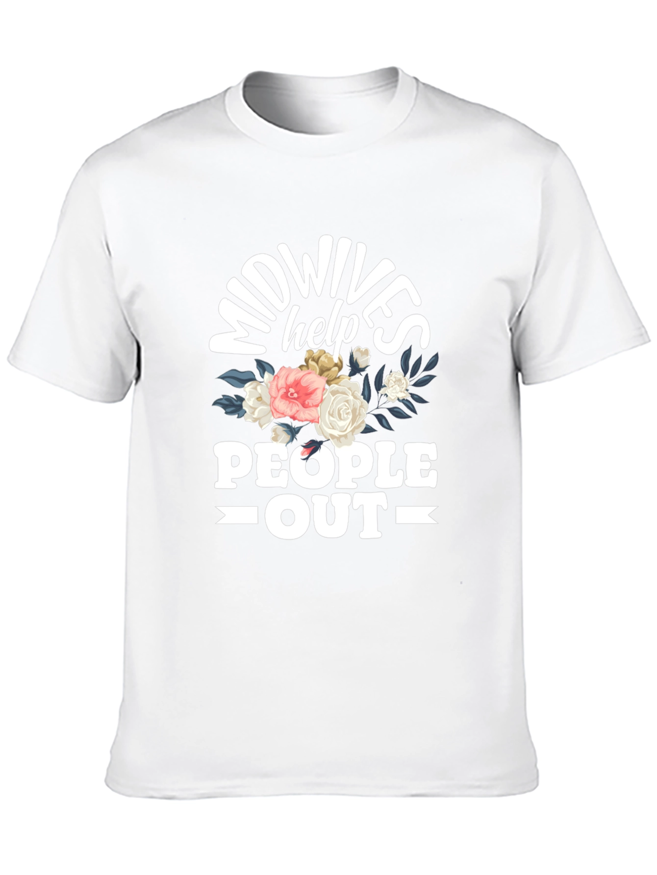 Midwives Help People Out T-Shirt