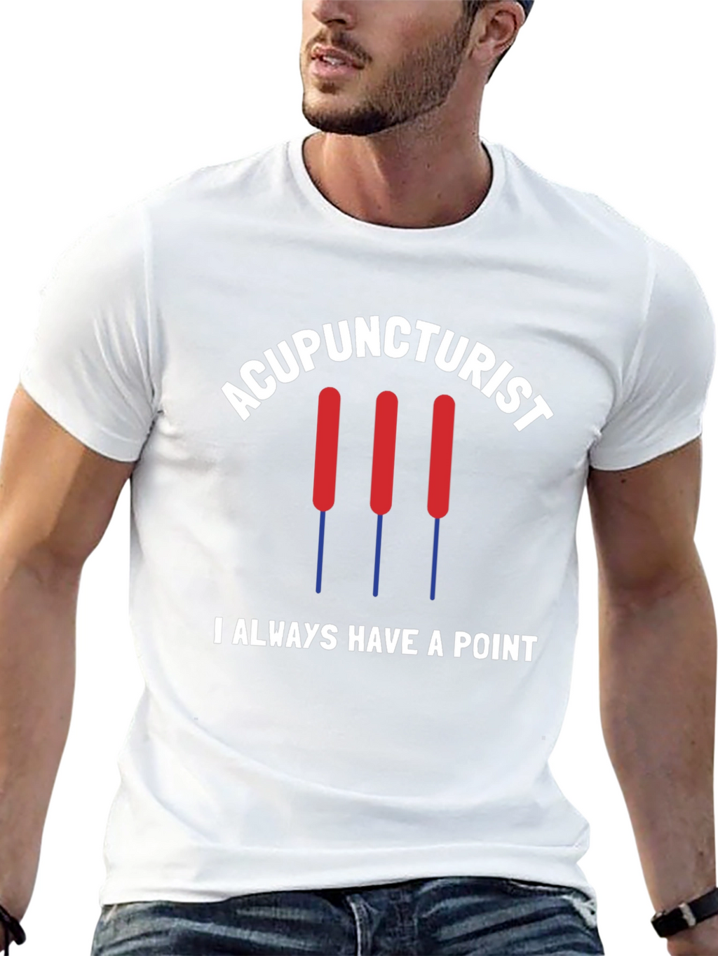 Acupuncturist T-Shirt - I Always Have a Point