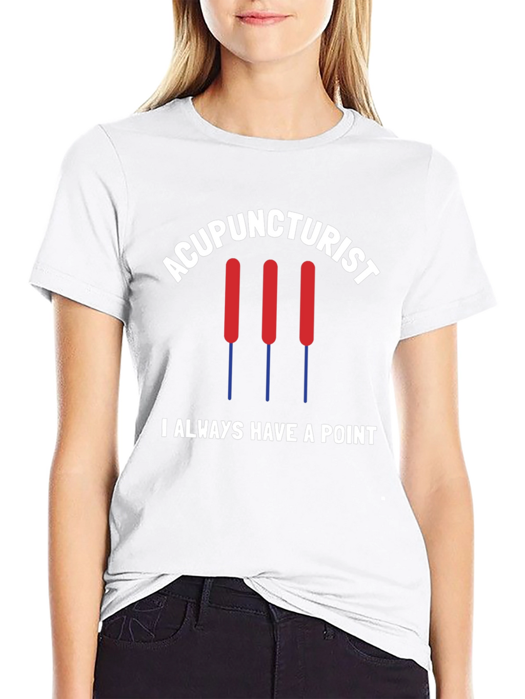 Acupuncturist T-Shirt - I Always Have a Point