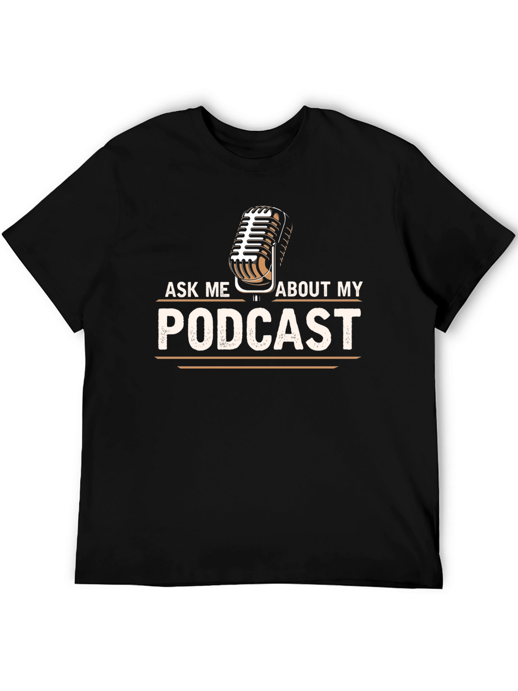 Ask Me About My Podcast T-Shirt