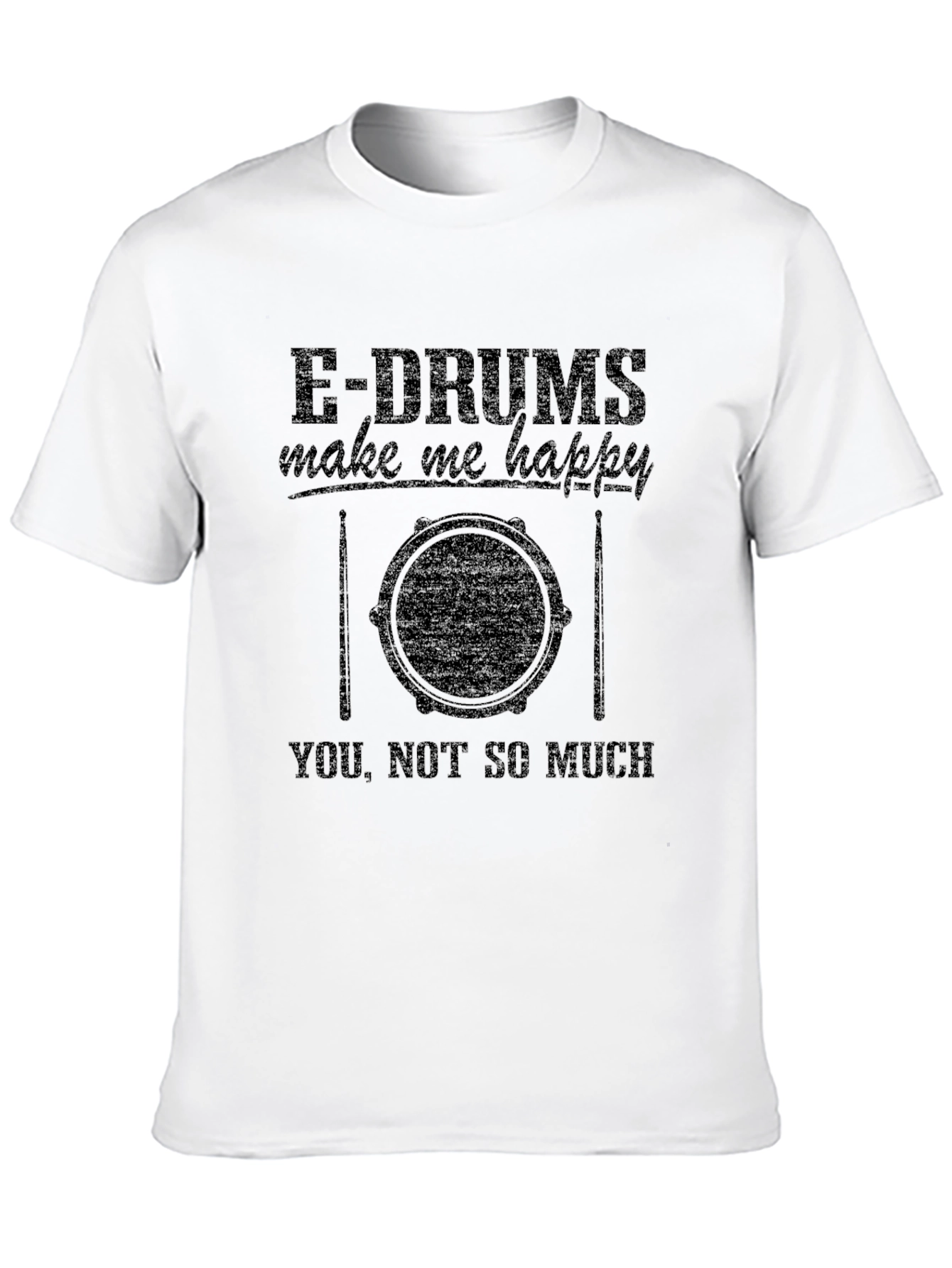 E-Drums Make Me Happy T-Shirt