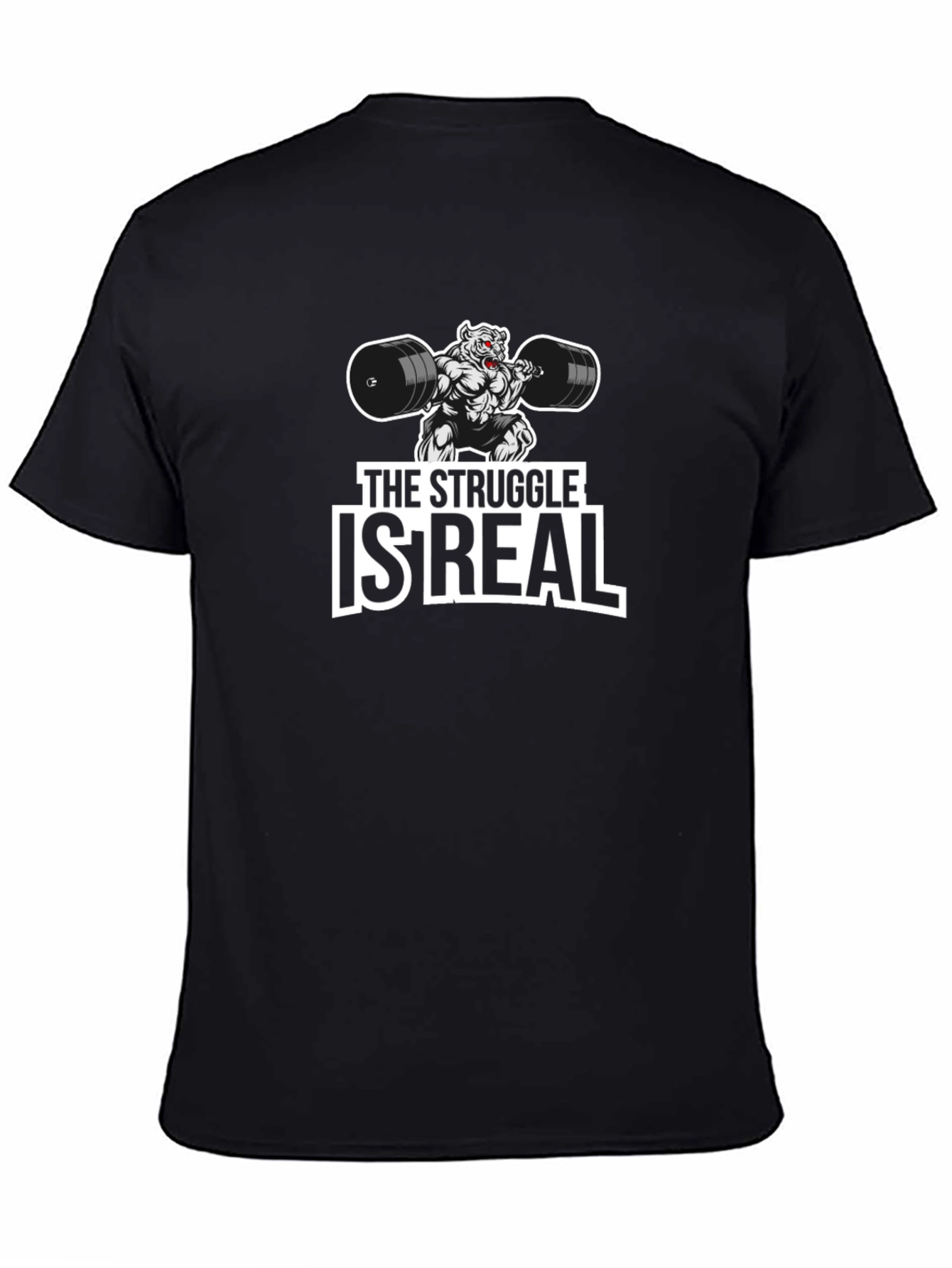 The Struggle Is Real Graphic T-Shirt