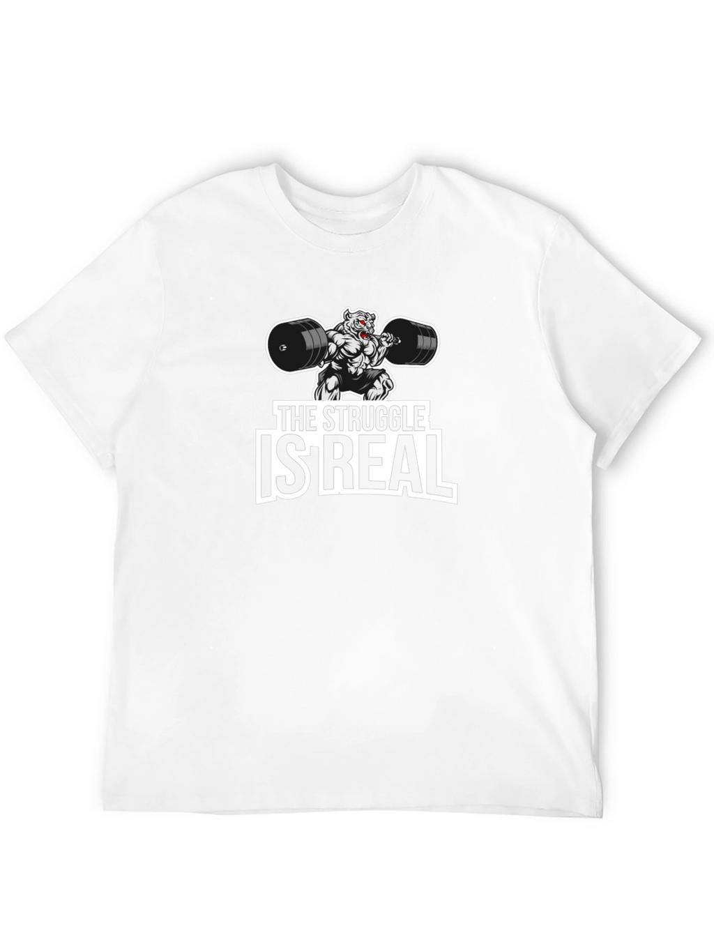 The Struggle Is Real Graphic T-Shirt