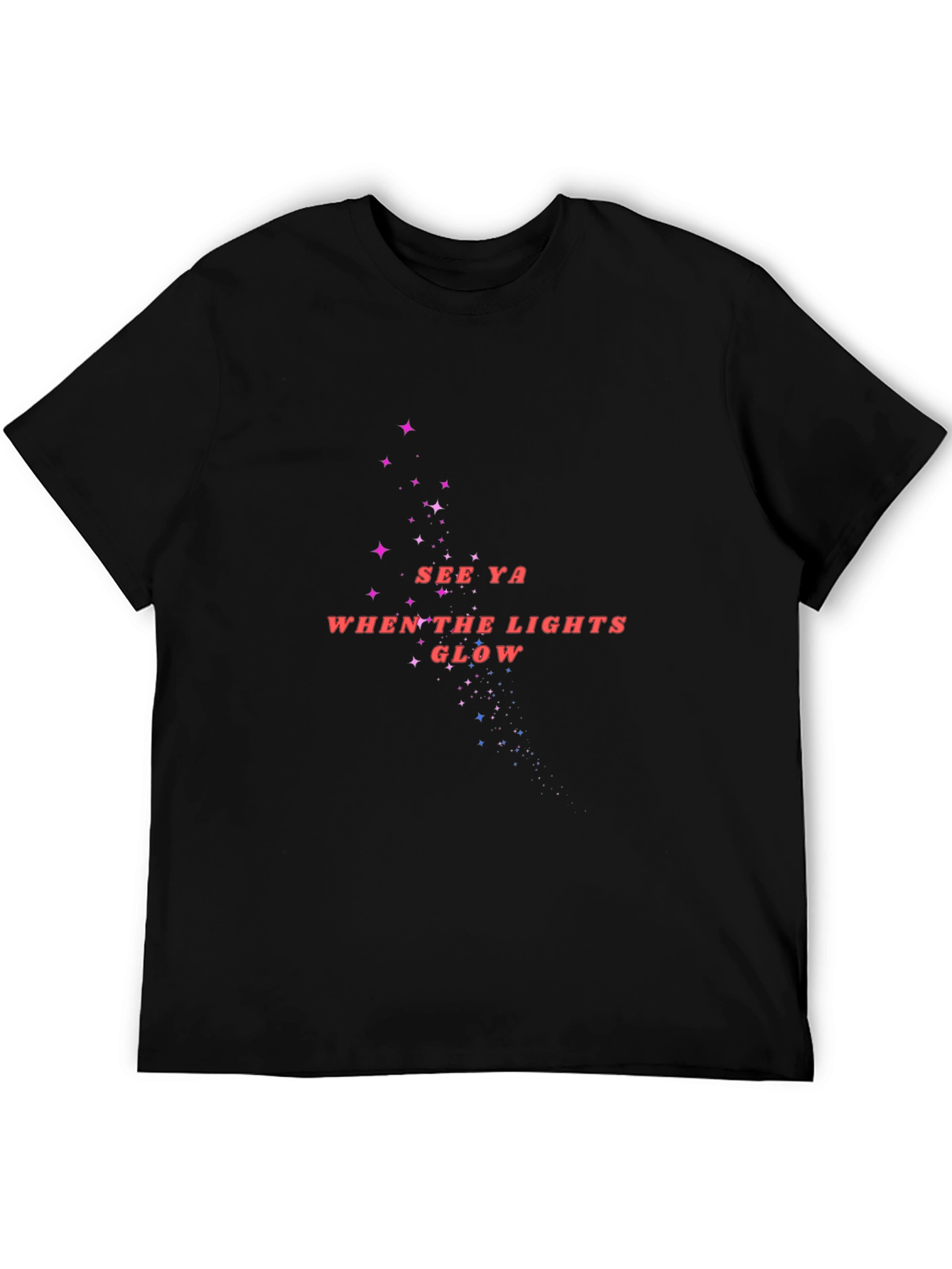 See Ya When the Lights Glow Black T-Shirt