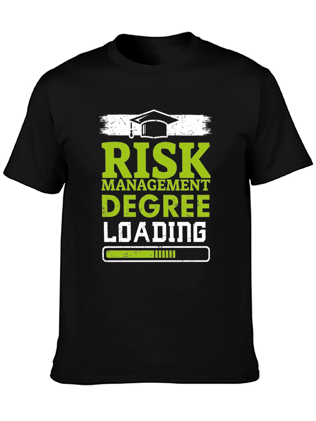 Risk Management Degree Loading T-Shirt