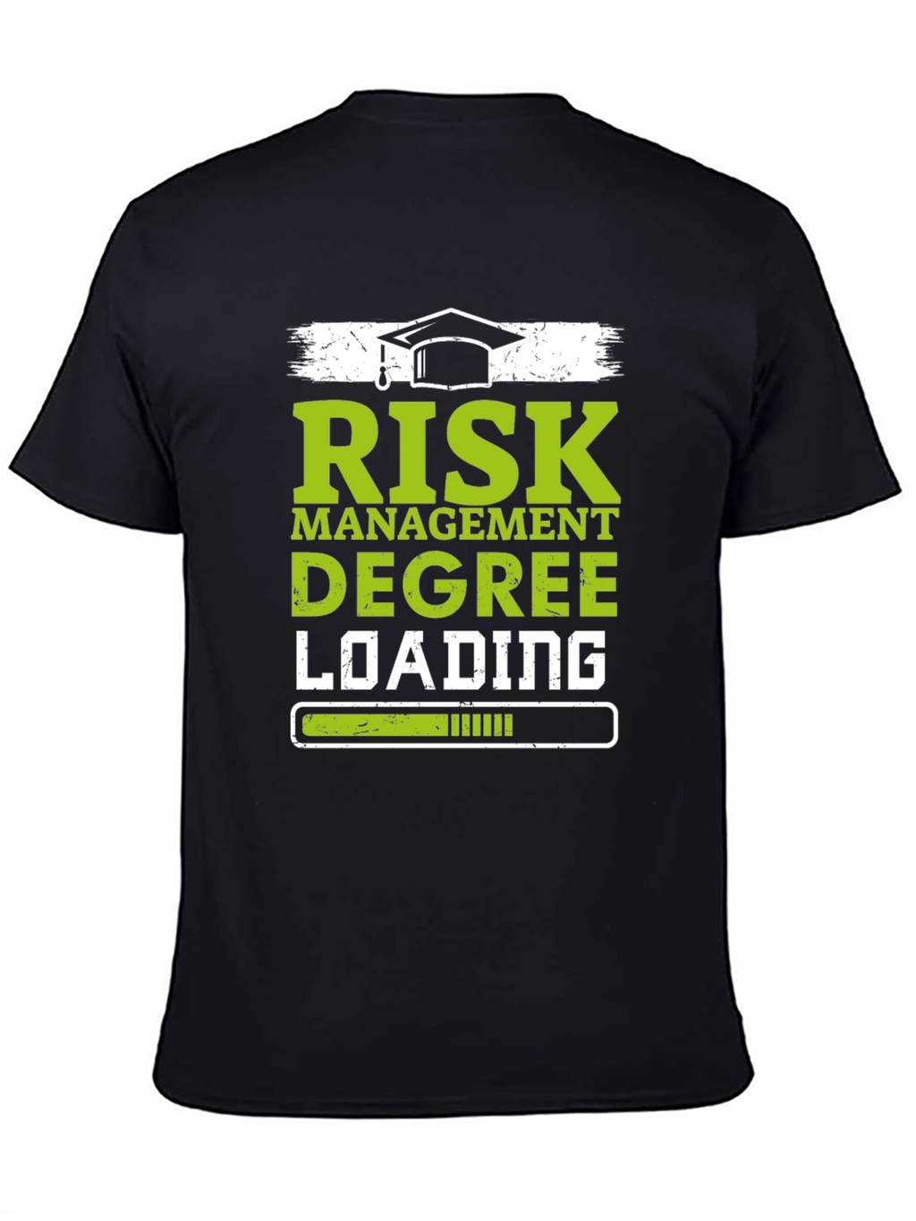 Risk Management Degree Loading T-Shirt
