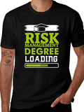 Risk Management Degree Loading T-Shirt