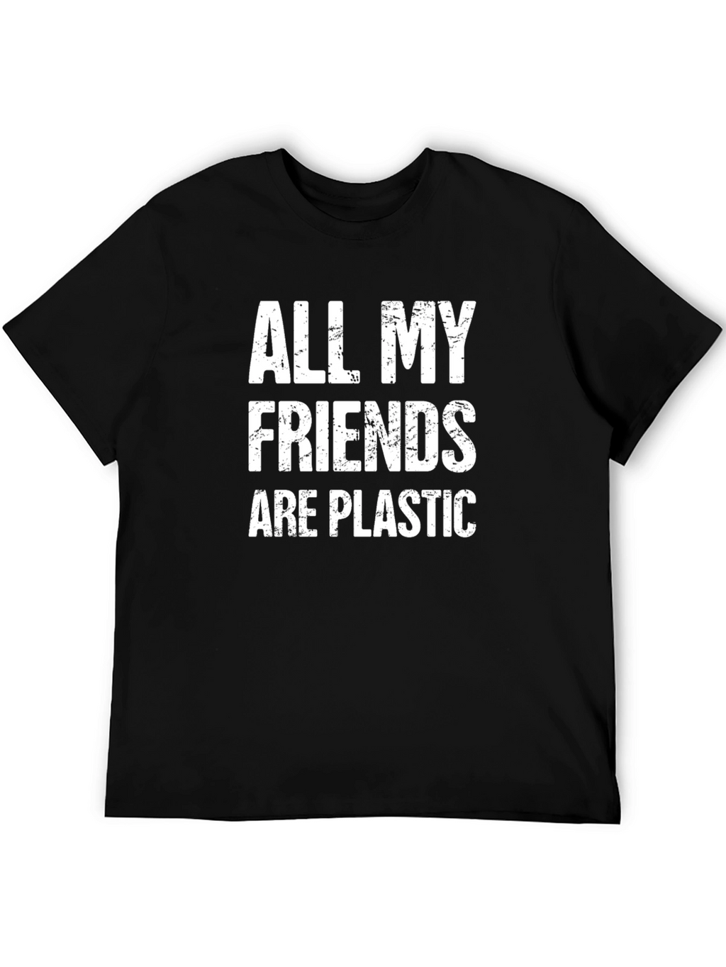All My Friends Are Plastic Graphic Tee