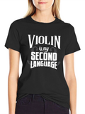 Violin Second Language T-Shirt - Musician Tee