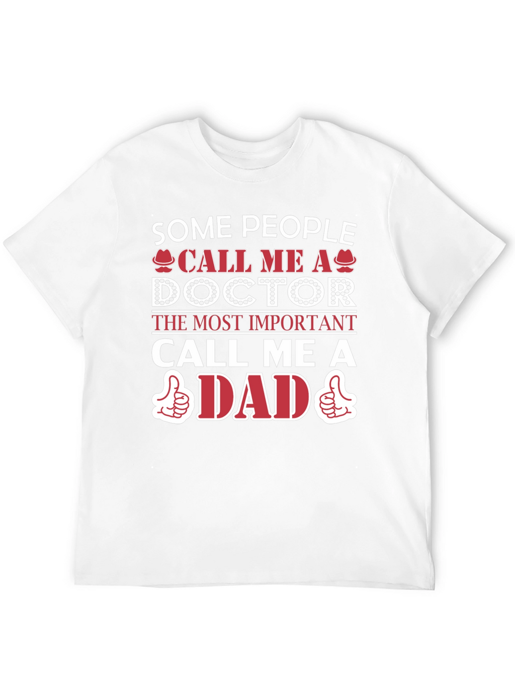 Doctor Dad Graphic T-Shirt - Funny Mens Tee