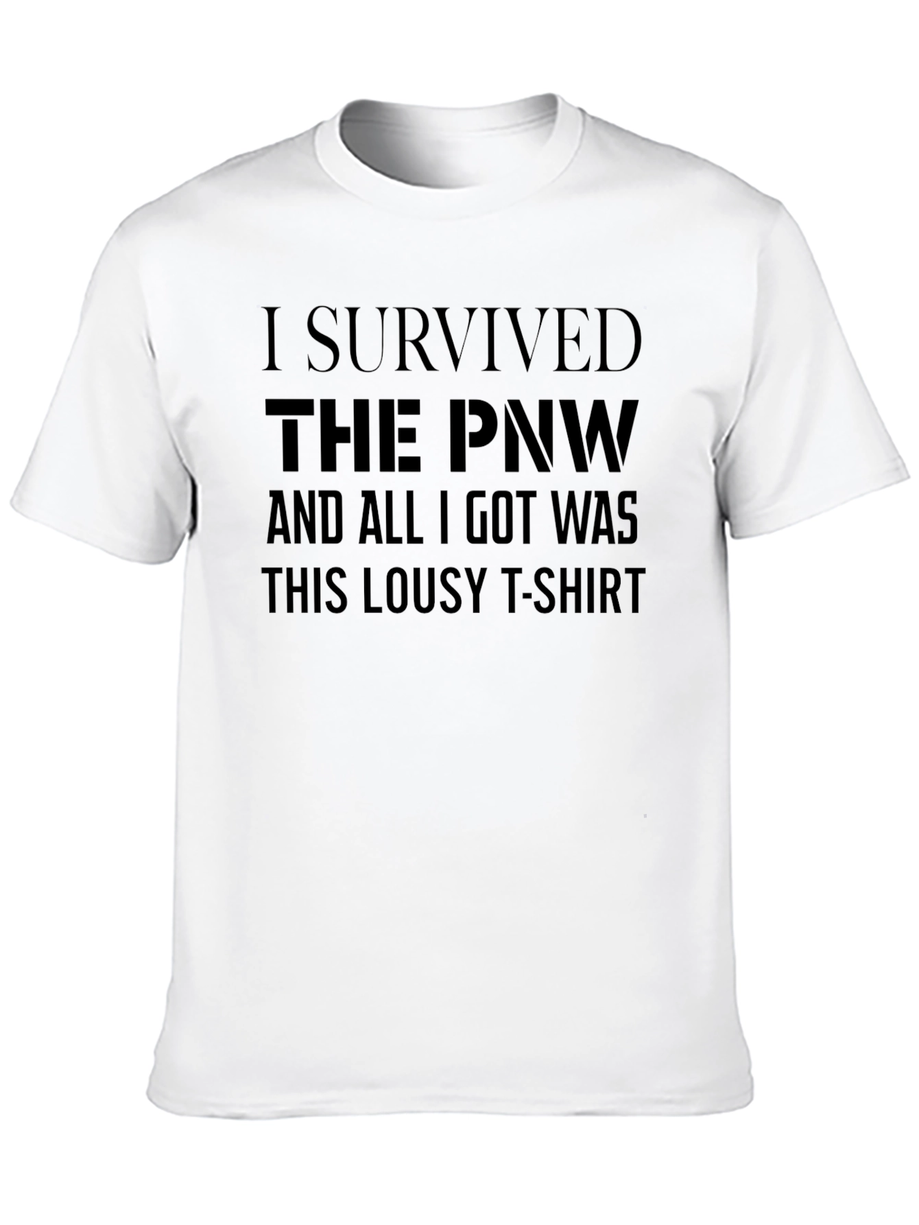 I Survived the PNW T-Shirt