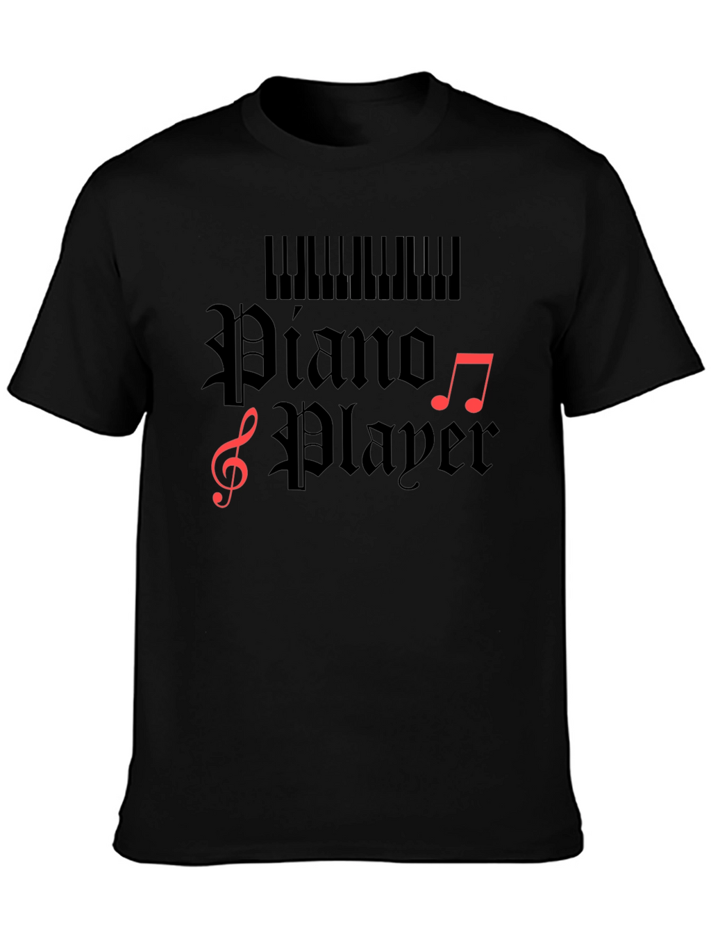 Piano Player T-Shirt - Musician Gift Tee