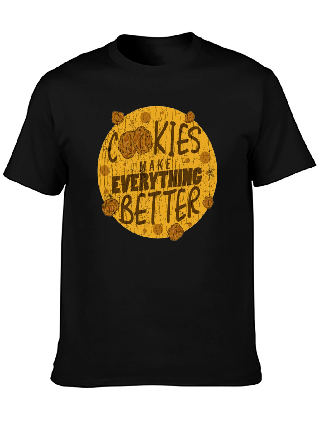 Cookies Make Everything Better Black Graphic Tee