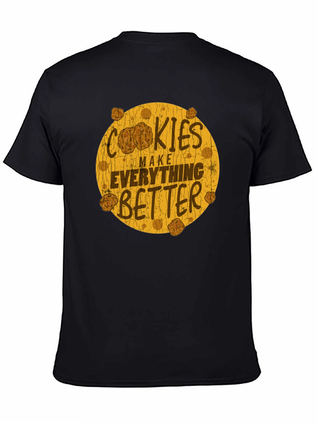 Cookies Make Everything Better Black Graphic Tee