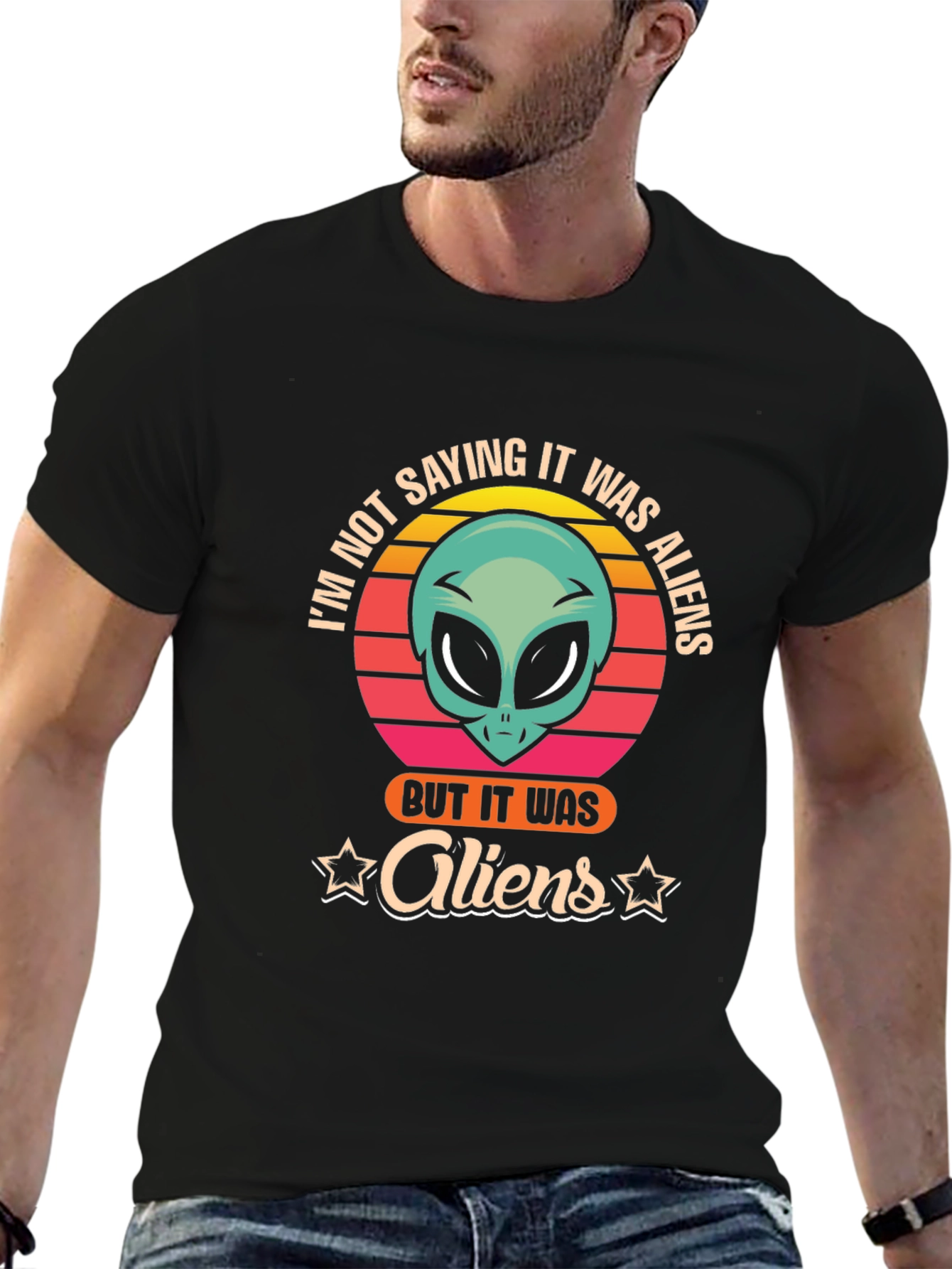 Im Not Saying It Was Aliens T-Shirt