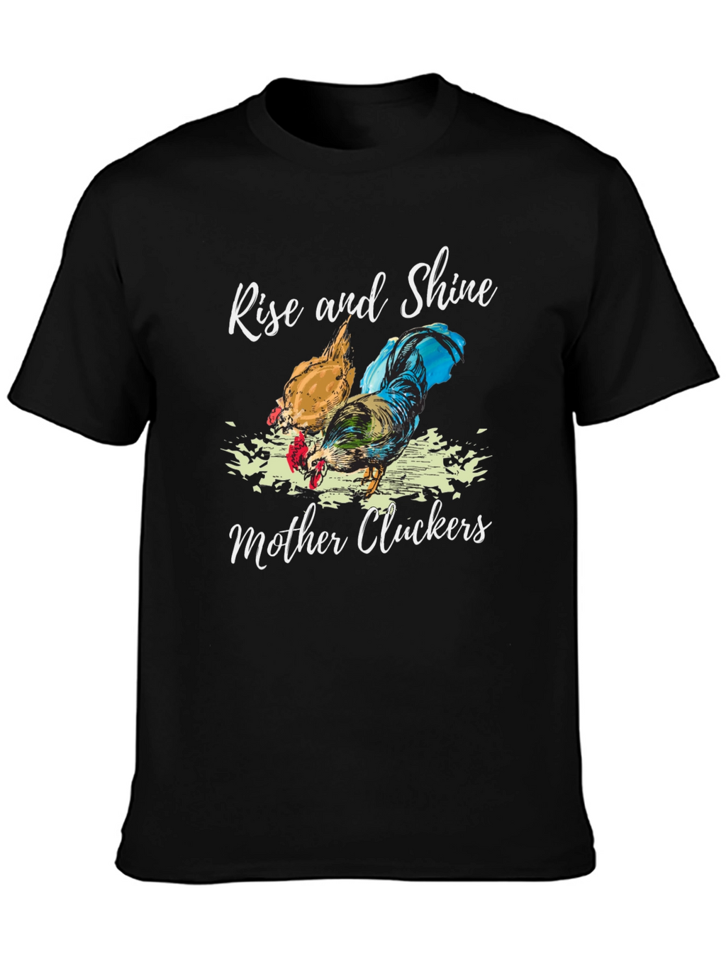 Rise and Shine Mother Cluckers Graphic Tee
