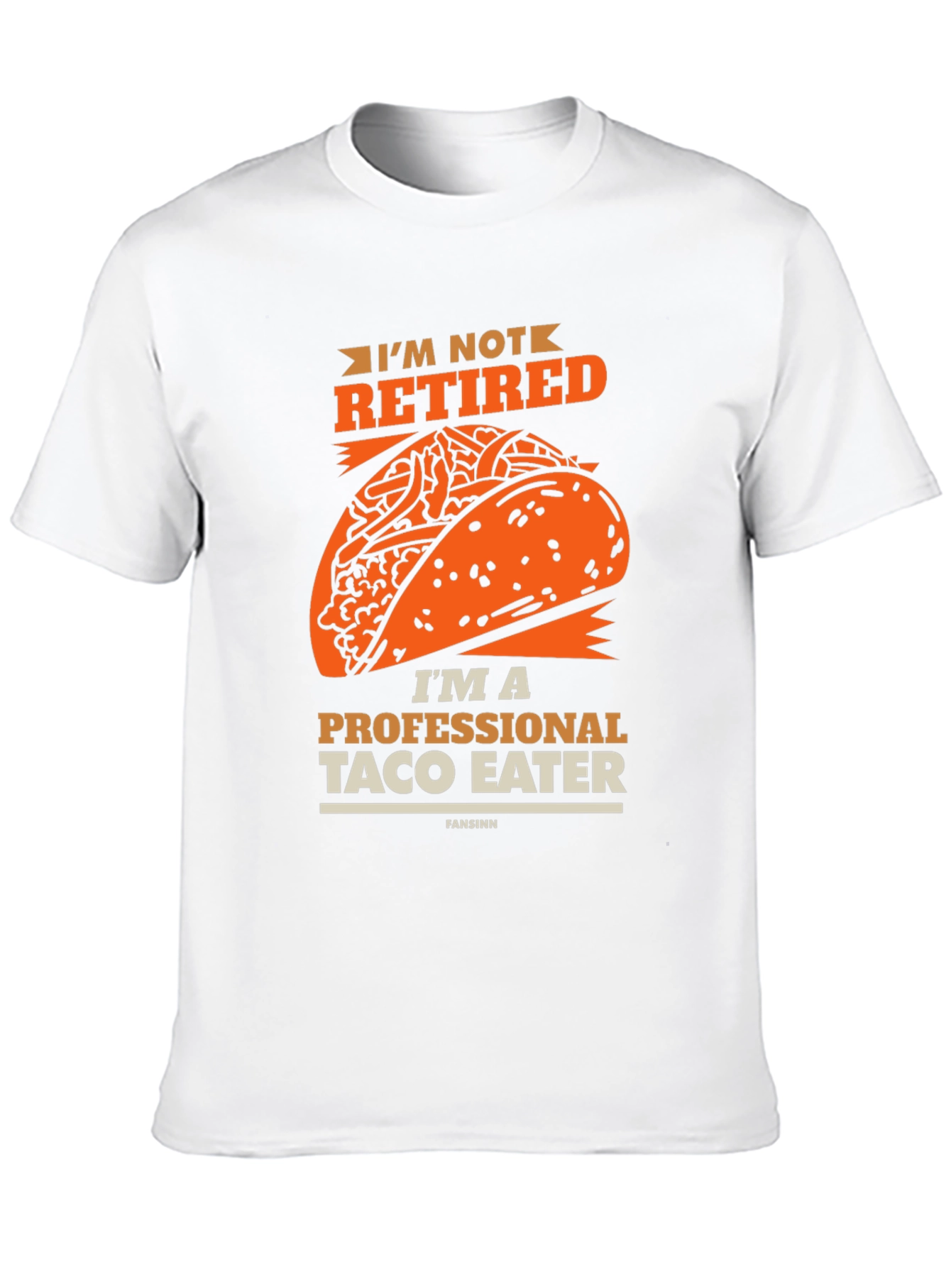 Funny Taco Eater T-Shirt - Im Not Retired