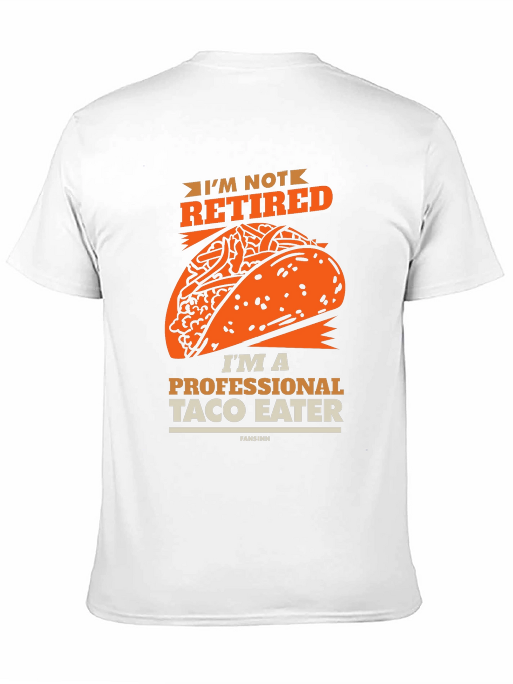 Funny Taco Eater T-Shirt - Im Not Retired