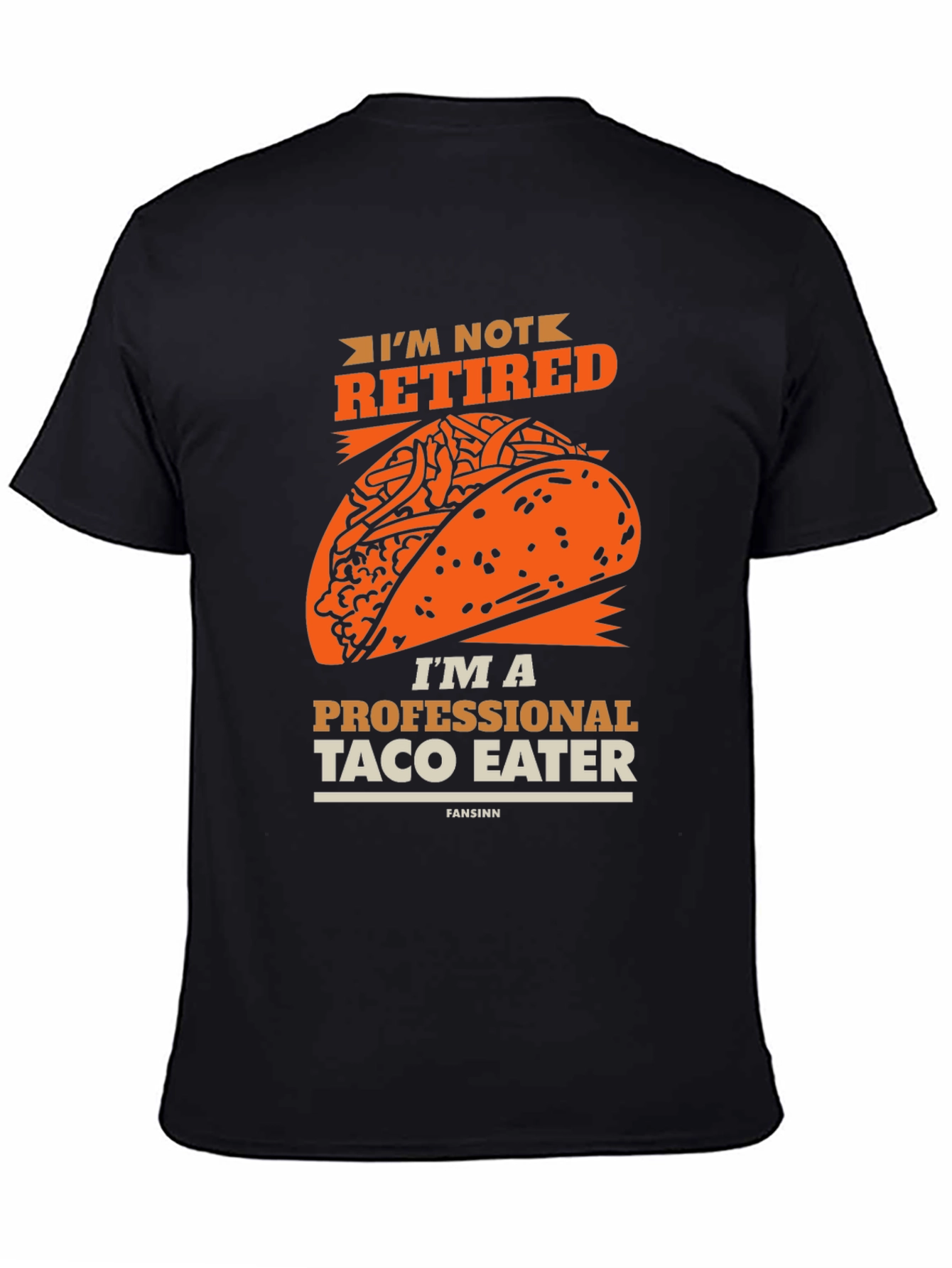 Funny Taco Eater T-Shirt - Im Not Retired