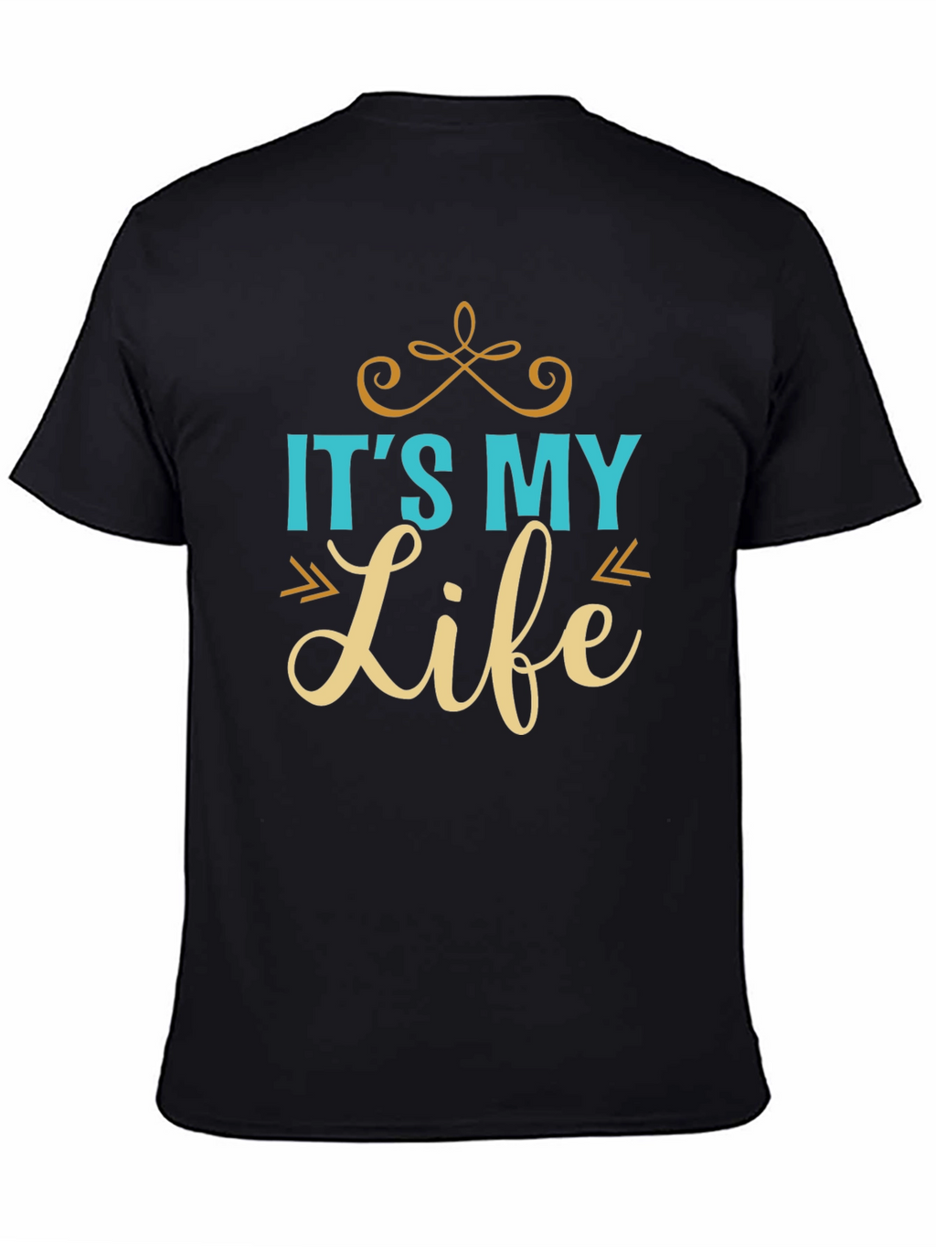 Its My Life T-Shirt - Stylish Graphic Tee