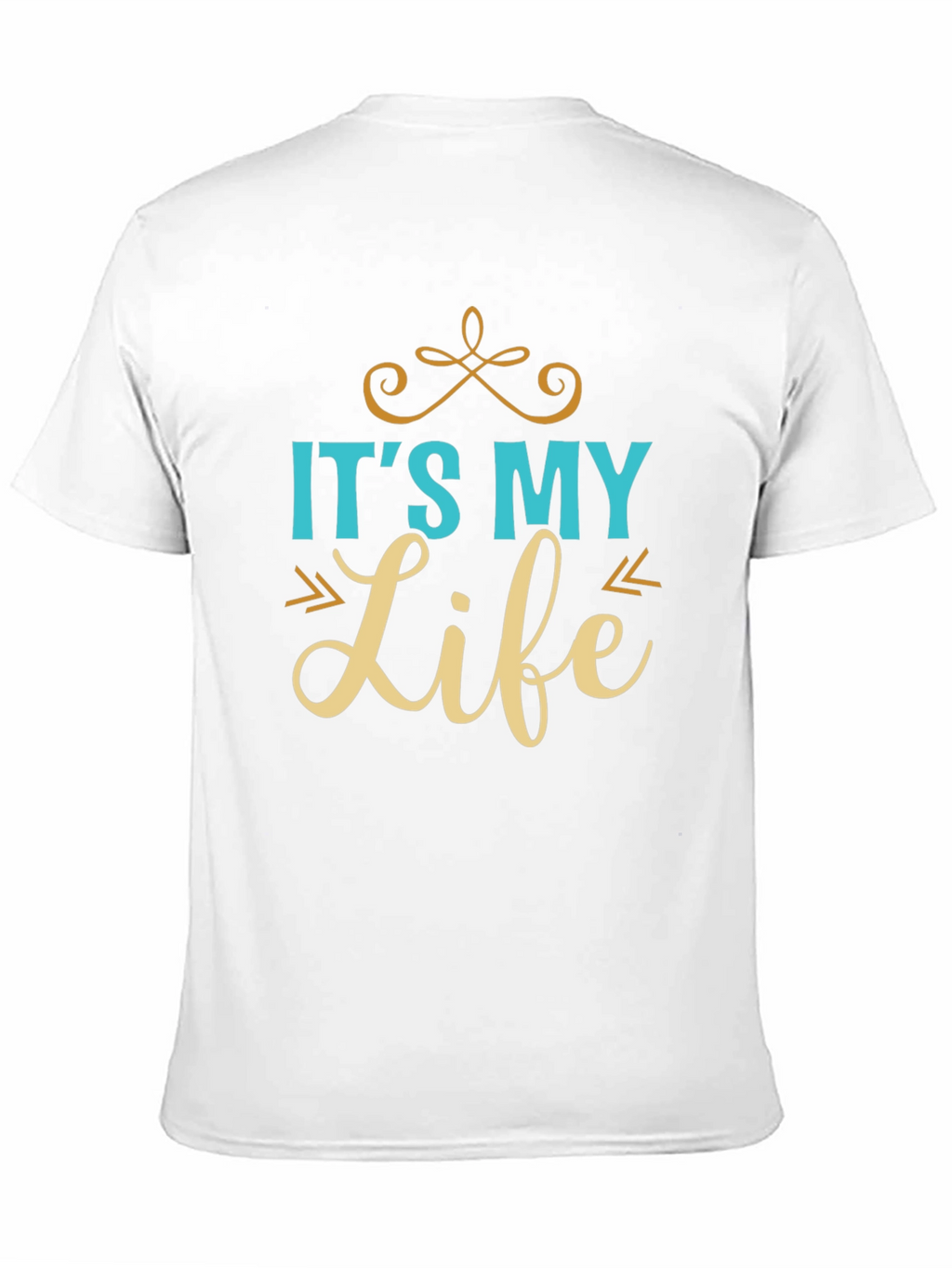 Its My Life T-Shirt - Stylish Graphic Tee