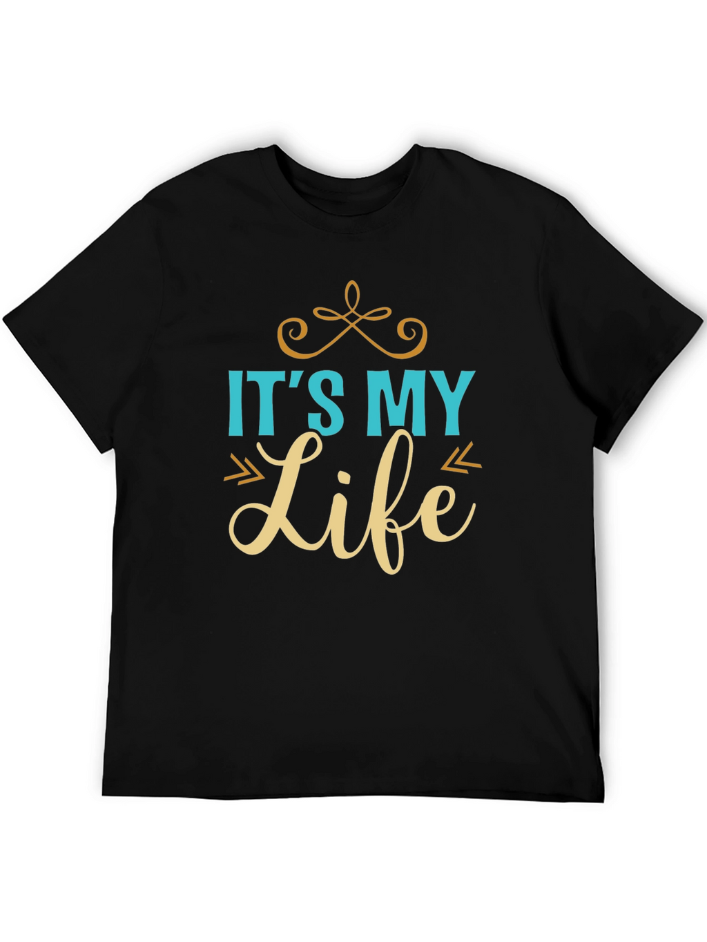 Its My Life T-Shirt - Stylish Graphic Tee