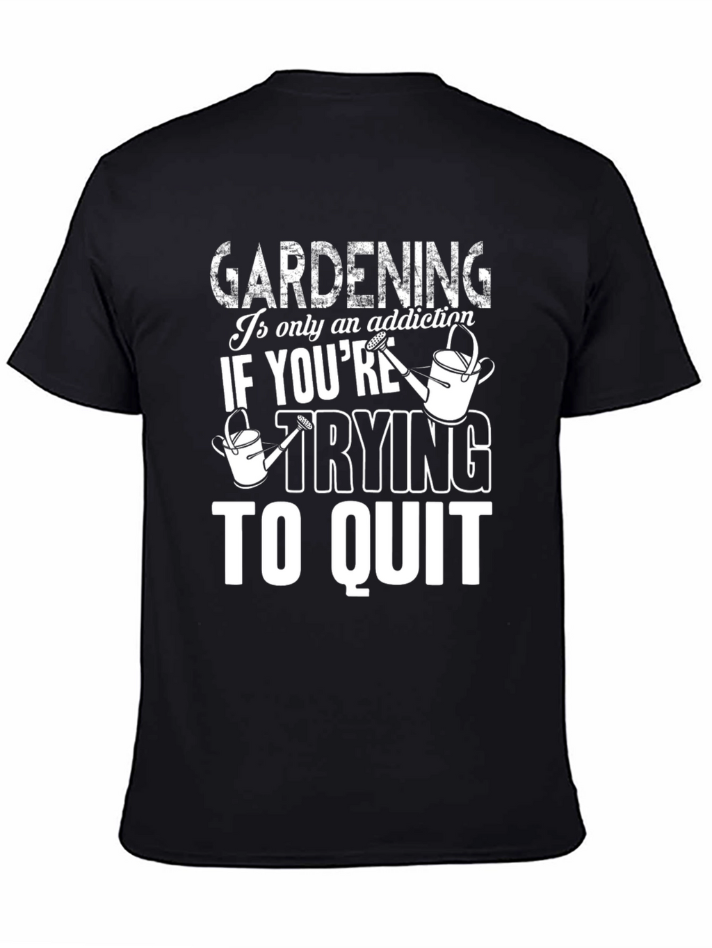 Gardening Addiction Graphic T-Shirt