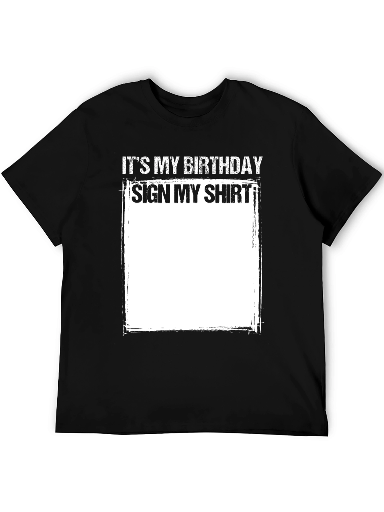 Birthday Sign My Shirt Tee - Fun Party Gift