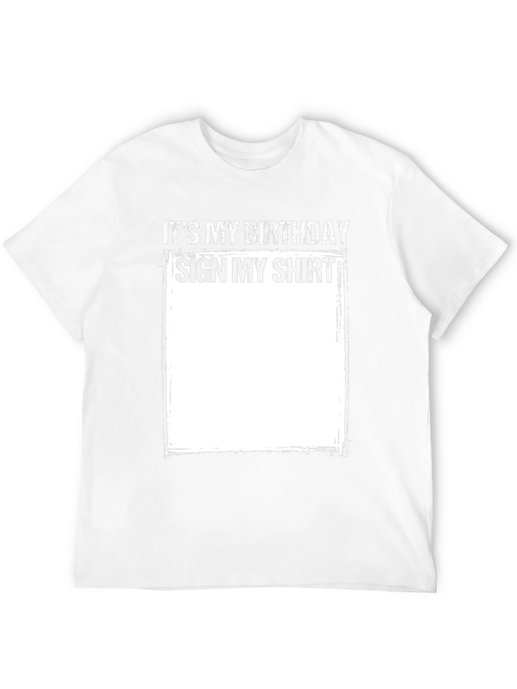 Birthday Sign My Shirt Tee - Fun Party Gift
